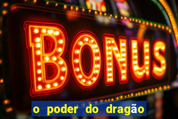 o poder do dragão by diogo barros